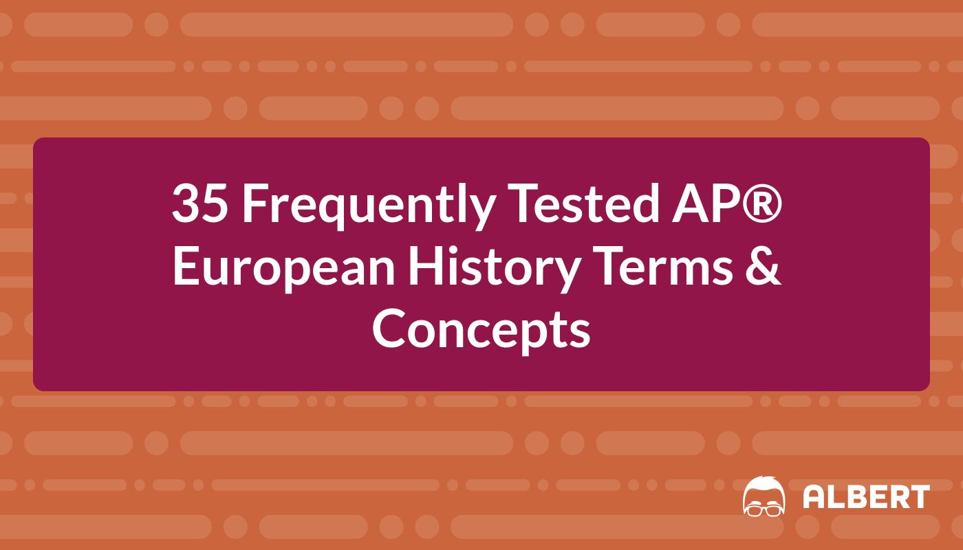 35 Frequently Tested AP European History Terms Concepts
