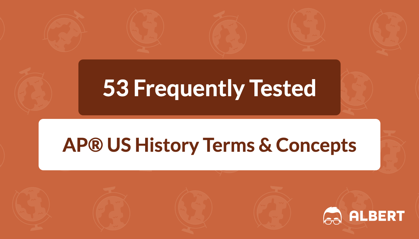 53 Frequently Tested AP US History Terms Concepts Albert io 53 Frequently Tested AP US History Terms Concepts Albert io