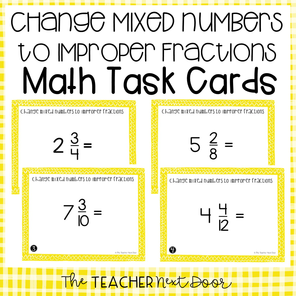 5th Grade Change Mixed Numbers To Improper Fractions Task Cards The Teacher Next Door
