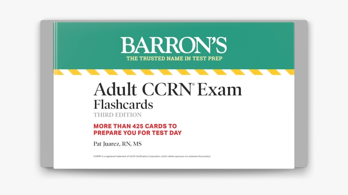 Adult CCRN Exam Flashcards Third Edition Up to Date Review And Practice By Barrons Educational Series Pat Juarez On Apple Books