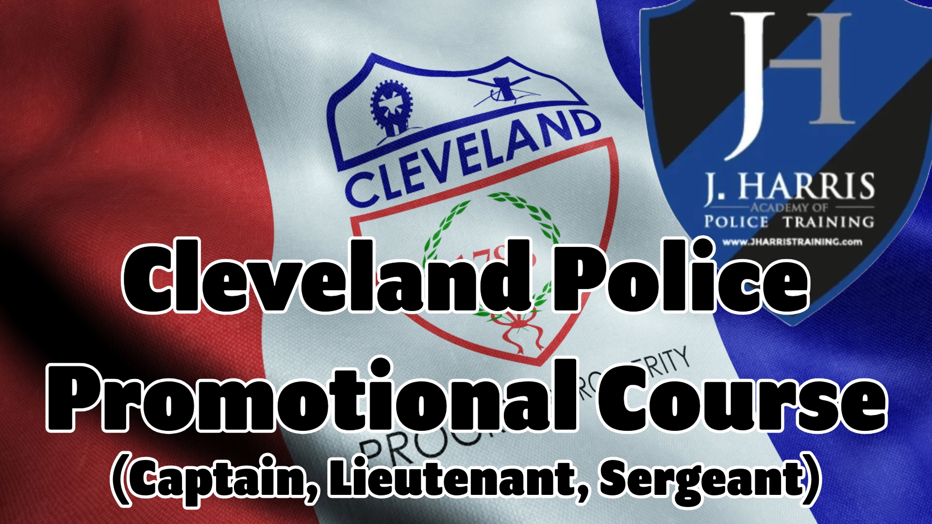 Cleveland Police Promotional Exam Prep Hybrid Learning Program All Ranks 