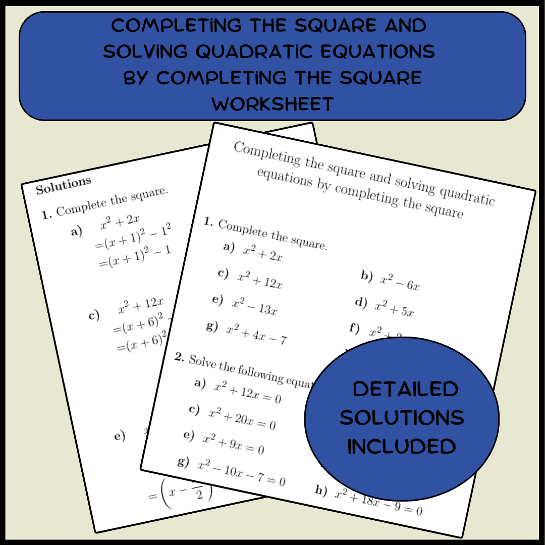 Completing The Square And Solving Quadratic Equations By Completing The Square Worksheet with Solutions 