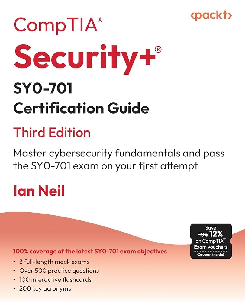 CompTIA Security SY0 701 Certification Guide Master Cybersecurity Fundamentals And Pass The SY0 701 Exam On Your First Attempt Neil Ian Amazon de Books