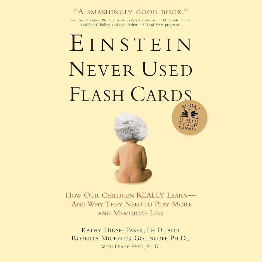 Einstein Never Used Flash Cards How Our Children Really Learn and Why They Need To Play More And Memorize Less H rbuch Download Kathy Hirsh Pasek Eliza Foss Roberta Golinkoff Audible Studios Amazon de B cher Einstein Never Used Flash Cards How Our Children Really Learn and Why They Need To Play More And Memorize Less H rbuch Download Kathy Hirsh Pasek Eliza Foss Roberta Golinkoff Audible Studios Amazon de B cher