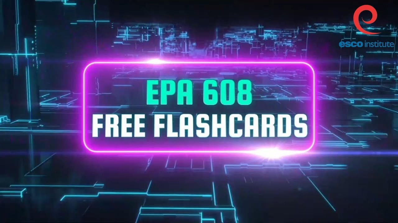 EPA Test Section 608 Study Guide Free Flashcards YouTube EPA Test Section 608 Study Guide Free Flashcards YouTube