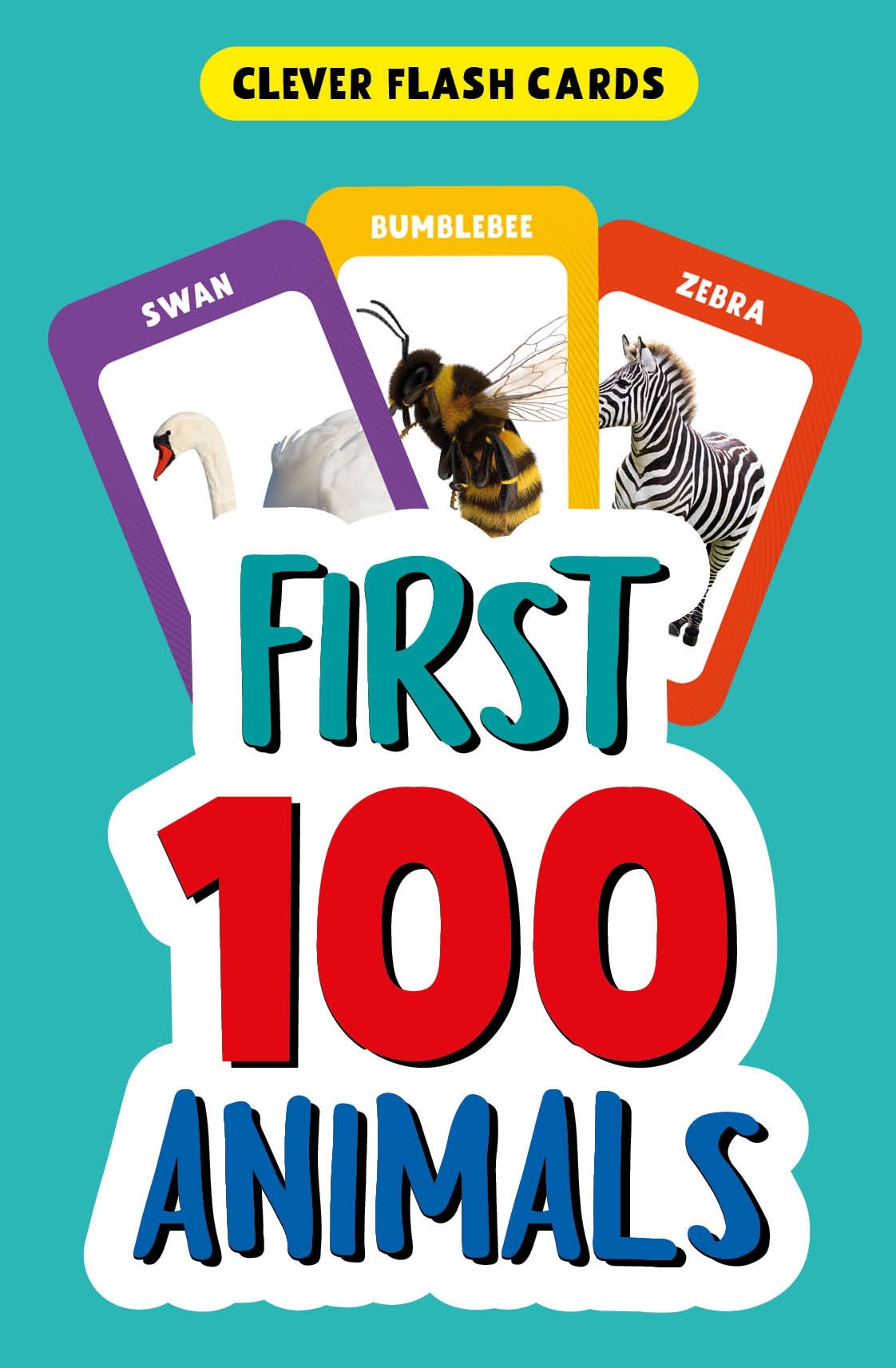 First 100 Animals Clever Flash Cards Clever Publishing Quarto US 9781954738690 Allen Unwin Aotearoa New Zealand