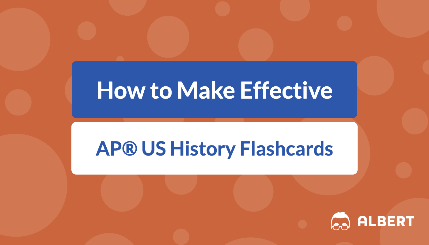 How To Make Effective AP US History Flashcards Albert io