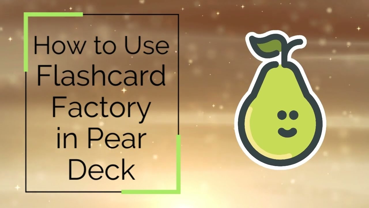How To Use Flashcard Factory In Pear Deck YouTube