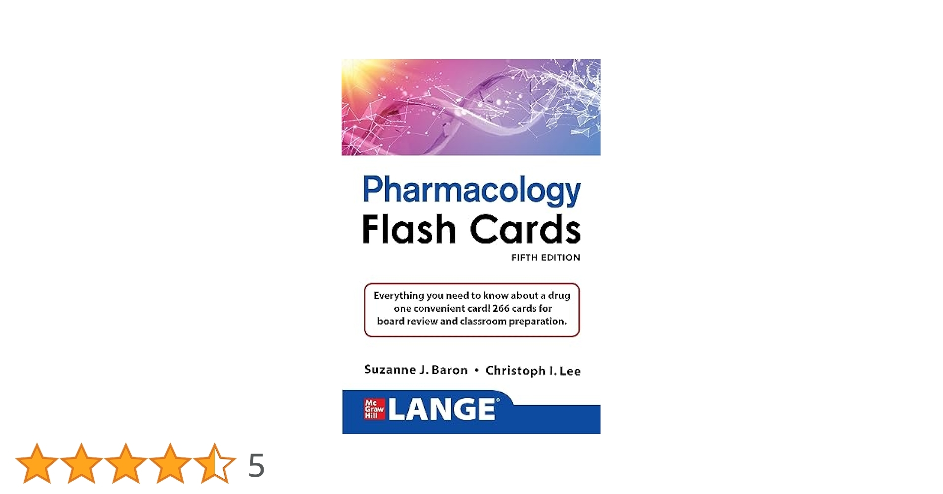 LANGE Pharmacology Flash Cards Fifth Edition Everything You Need To Know About A Drug In One Convenient Card 200 Two sided Cards For USMLE Step 1 Board Review And Classroom Preparation Amazon co uk Baron 