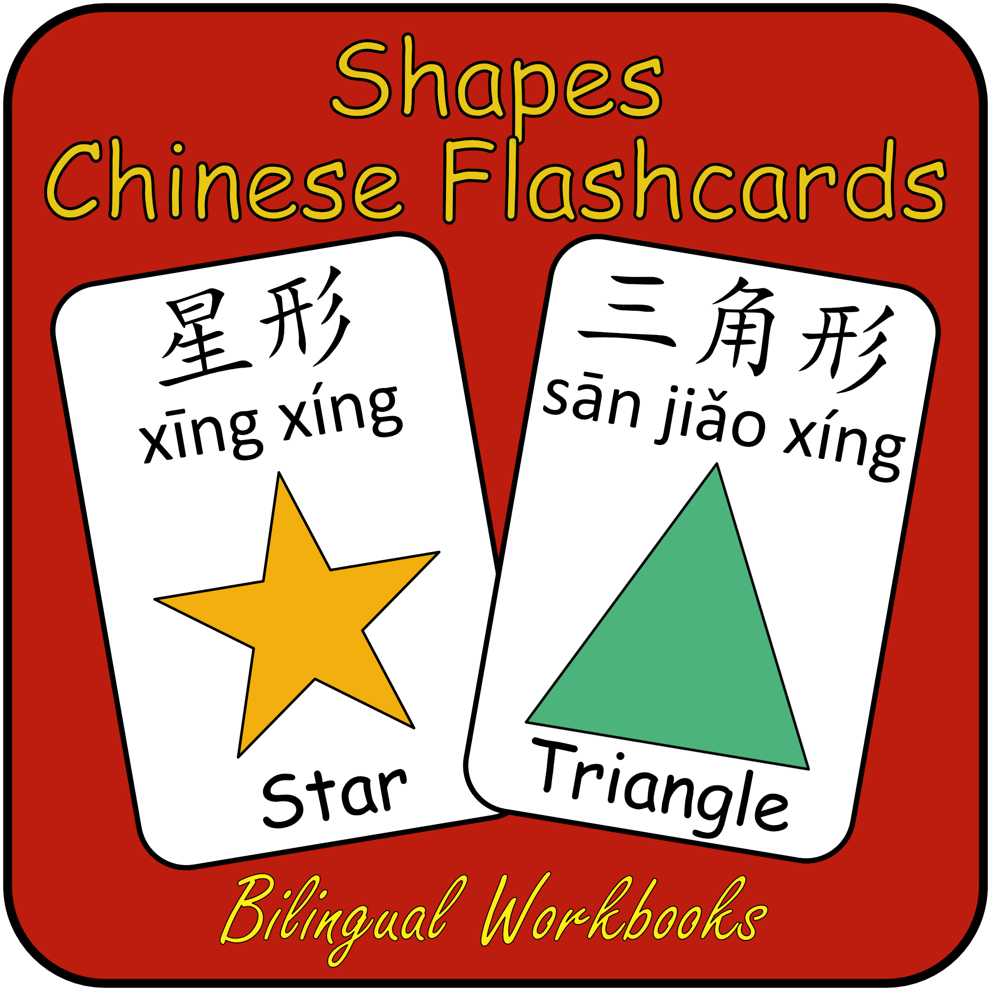 Mandarin Chinese First Words Flashcards Shapes Flash Cards With English Name Simplified Chinese Character And Pinyin Classful