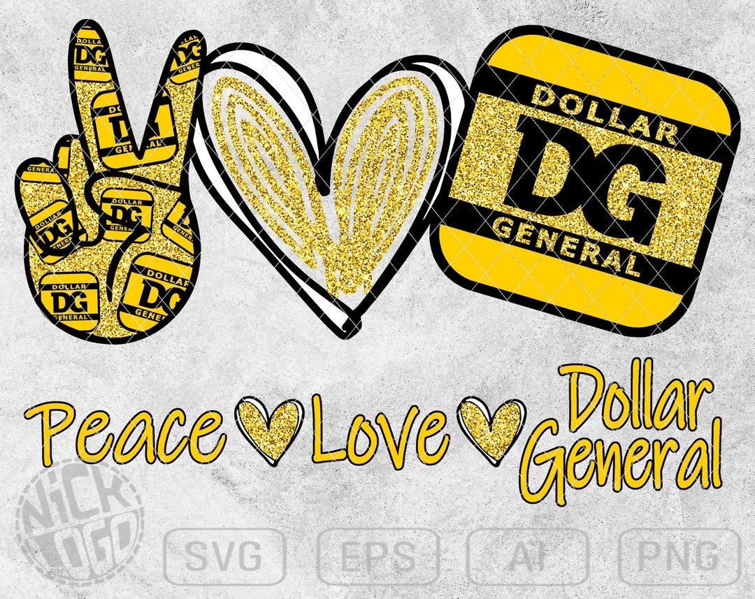 Peace Love Dollar General DG Funny Humorous Motivation Inspiration SVG PNG Etsy
