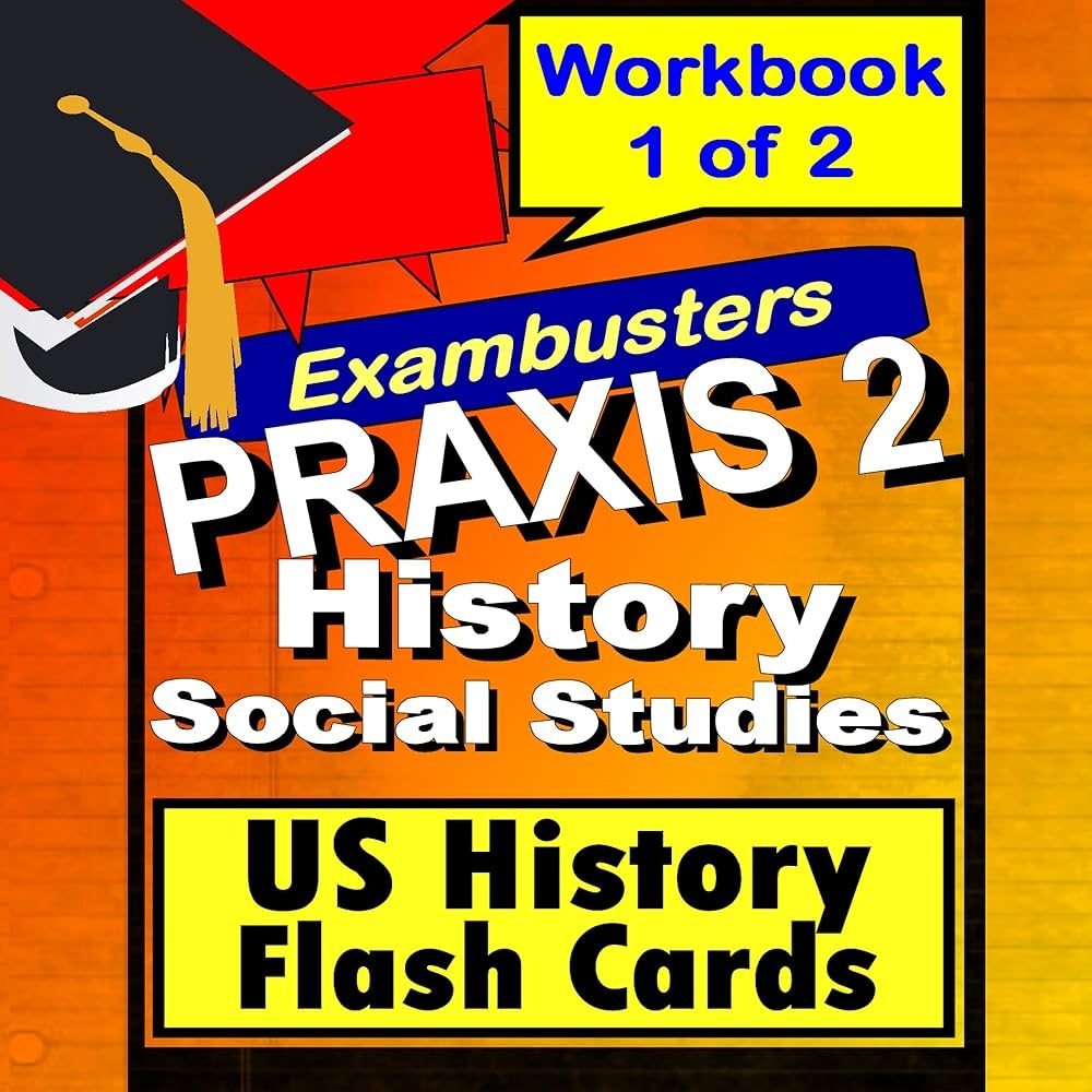 PRAXIS 2 US History Social Studies Review Test Prep Flashcards PRAXIS Study Guide Exambusters PRAXIS II Study Guide Book 1 English Edition EBook PRAXIS 2 Exambusters Amazon de Kindle Store