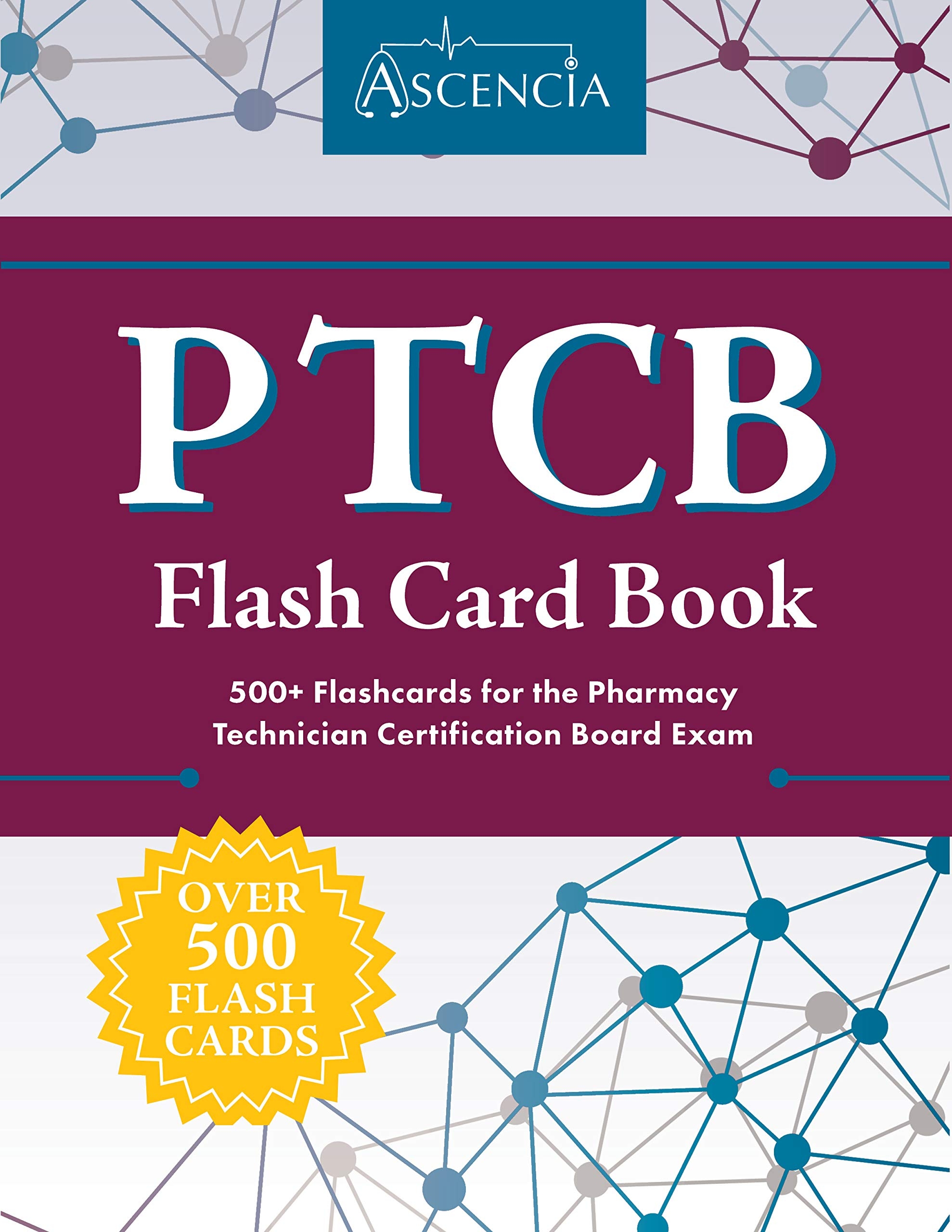 PTCB Flash Cards Book 500 Flashcards For The Pharmacy Technician Certification Board Exam By Ascencia Goodreads