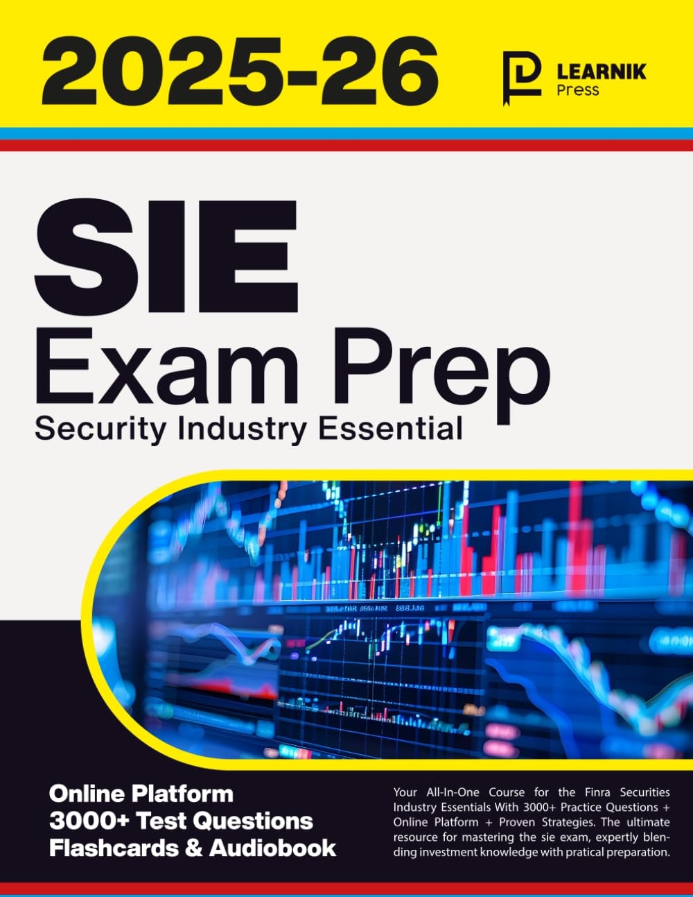 SIE Exam Prep Your All In One Course For The Finra Securities Industry Essentials With 3000 Practice Questions Online Platform Proven Strategies Press Learnik Amazon de B cher