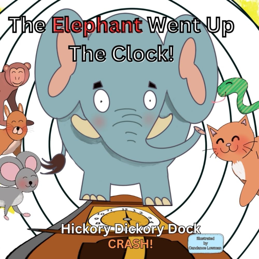 The Elephant Went Up The Clock Hickory Dickory Dock Crash Lowman Candance Amazon de B cher